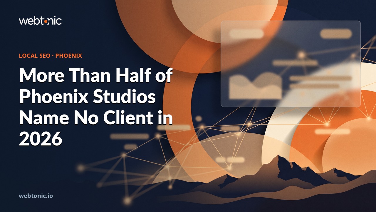 More Than Half of Phoenix Studios Name No Client in 2026 — Web Tonic blog thumbnail