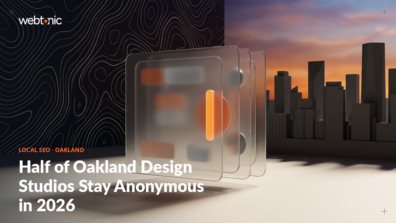 Half of Oakland Design Studios Stay Anonymous in 2026 — Web Tonic blog thumbnail