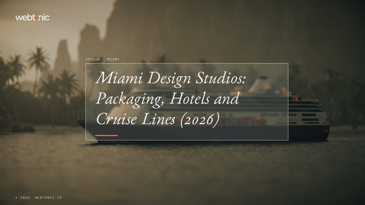 Miami Design Studios: Packaging, Hotels and Cruise Lines (2026) — Web Tonic blog thumbnail