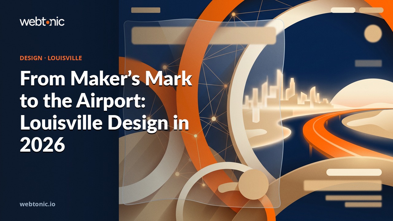 From Maker’s Mark to the Airport: Louisville Design in 2026 — Web Tonic blog thumbnail