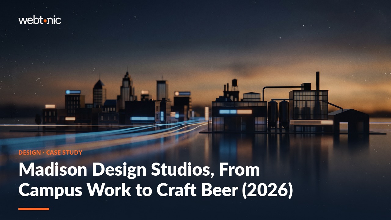 Madison Design Studios, From Campus Work to Craft Beer (2026) — Web Tonic blog thumbnail
