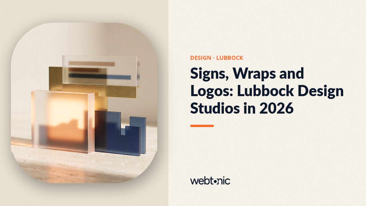 Signs, Wraps and Logos: Lubbock Design Studios in 2026 — Web Tonic blog thumbnail