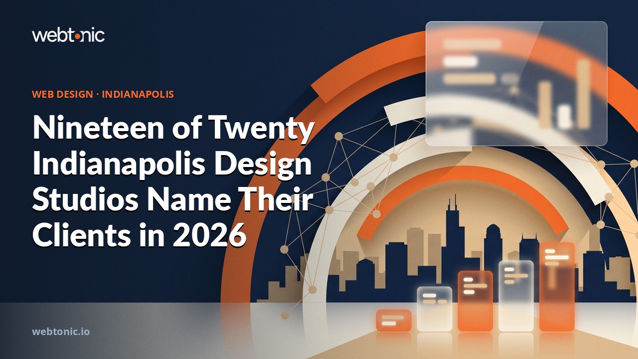 Nineteen of Twenty Indianapolis Design Studios Name Their Clients in 2026 — Web Tonic blog thumbnail