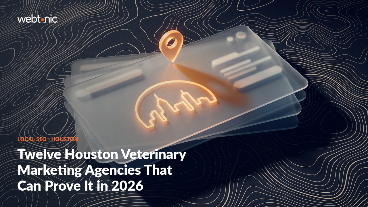 Twelve Houston Veterinary Marketing Agencies That Can Prove It in 2026 — Web Tonic blog thumbnail