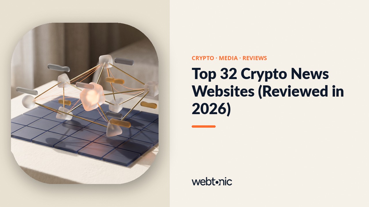 Top 32 Crypto News Websites (Reviewed in 2026) — Web Tonic blog thumbnail