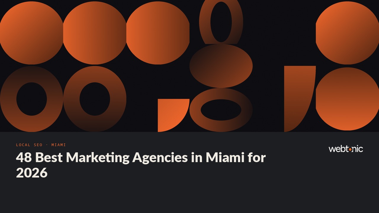 48 Best Marketing Agencies in Miami for 2026 — Web Tonic blog thumbnail
