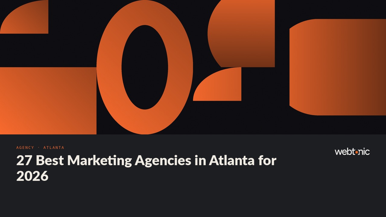27 Best Marketing Agencies in Atlanta for 2026 — Web Tonic blog thumbnail