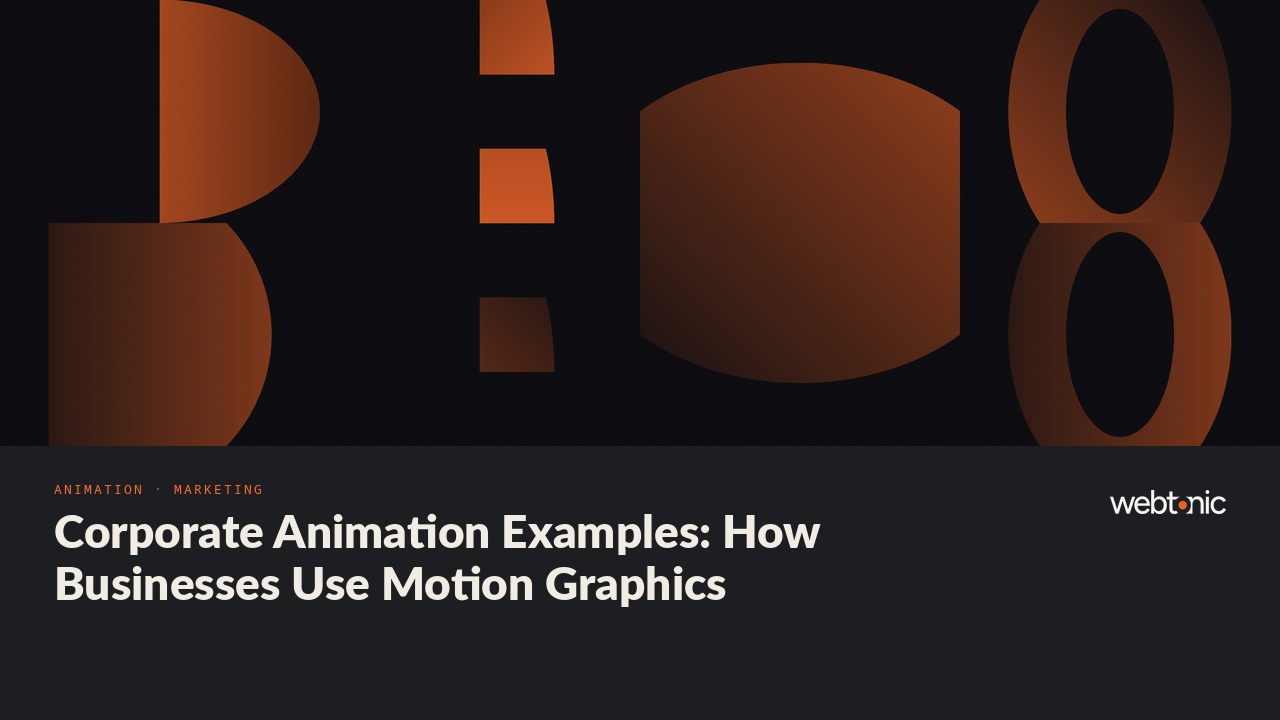 Corporate Animation Examples: How Businesses Use Motion Graphics — Web Tonic blog thumbnail