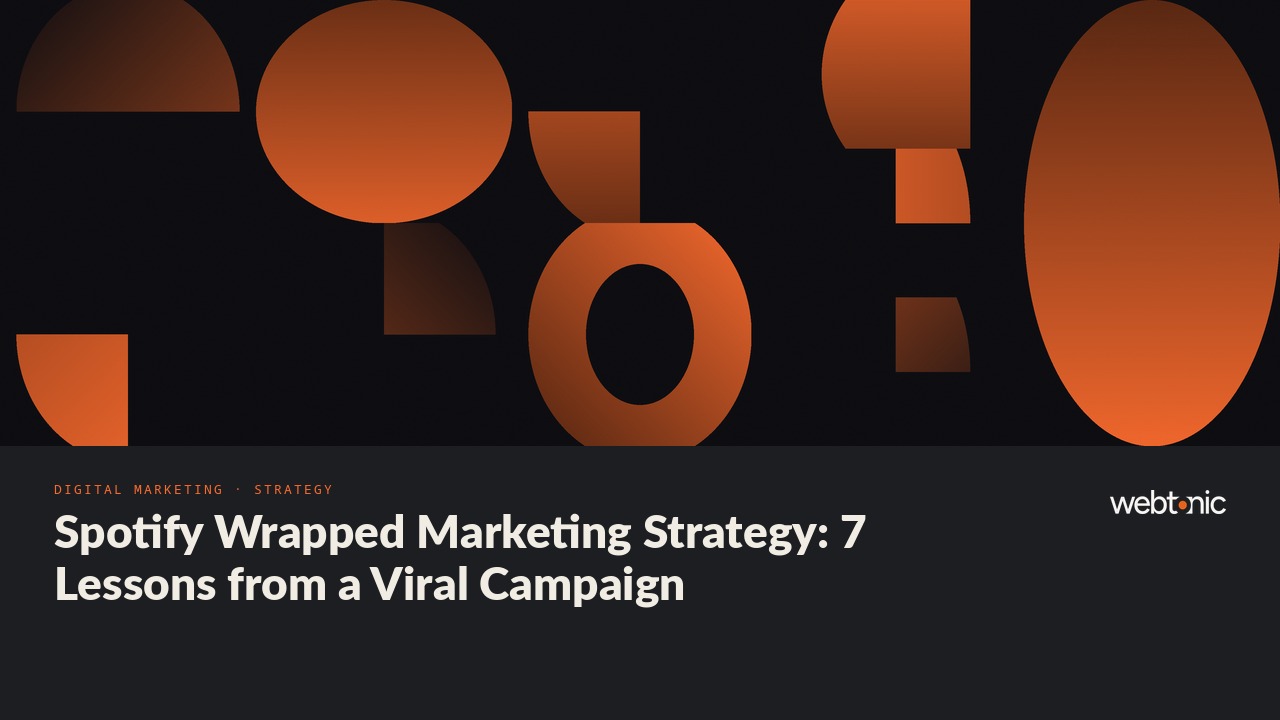 Spotify Wrapped Marketing Strategy: 7 Lessons from a Viral Campaign — Web Tonic blog thumbnail