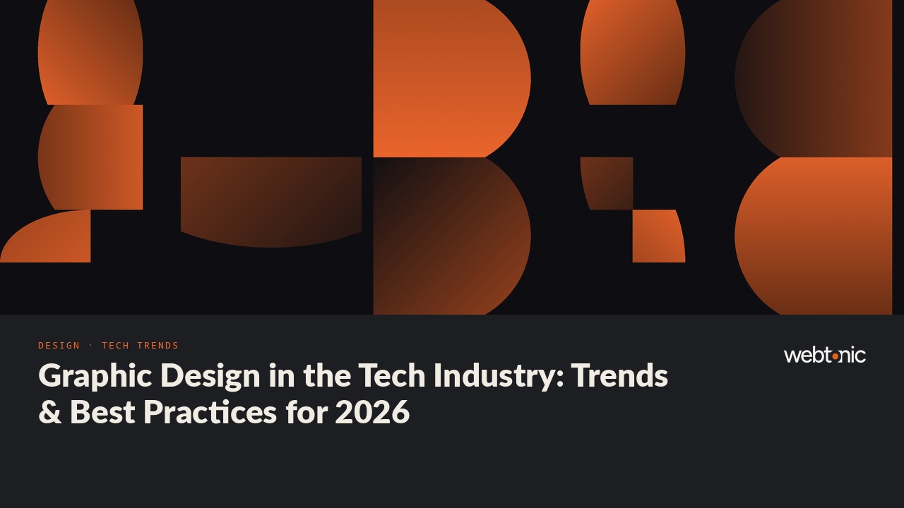 Graphic Design in the Tech Industry: Trends & Best Practices for 2026 — Web Tonic blog thumbnail