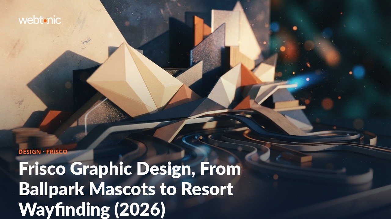 Frisco Graphic Design, From Ballpark Mascots to Resort Wayfinding (2026) — Web Tonic blog thumbnail