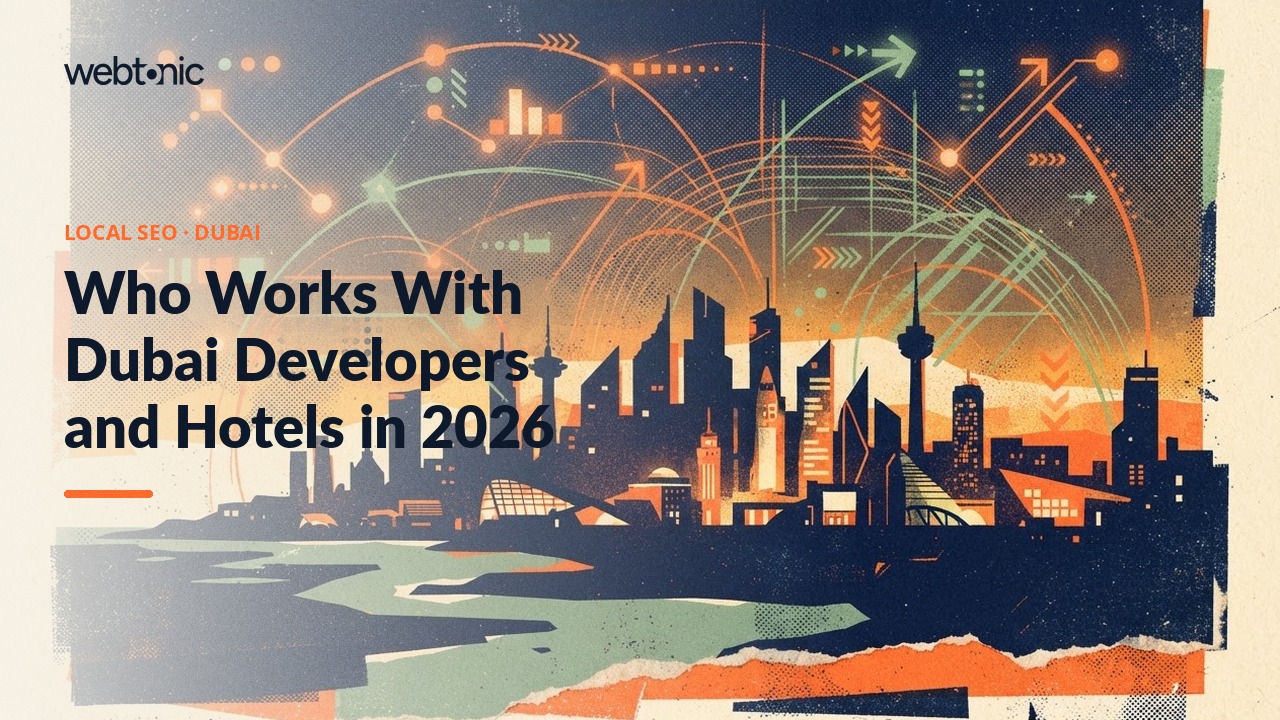 Who Works With Dubai Developers and Hotels in 2026 — Web Tonic blog thumbnail