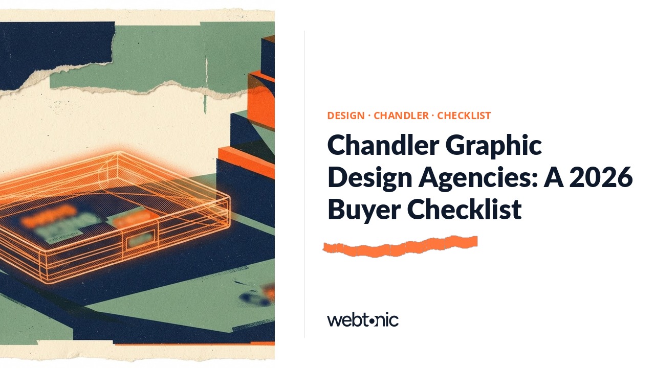 Chandler Graphic Design Agencies: A 2026 Buyer Checklist — Web Tonic blog thumbnail