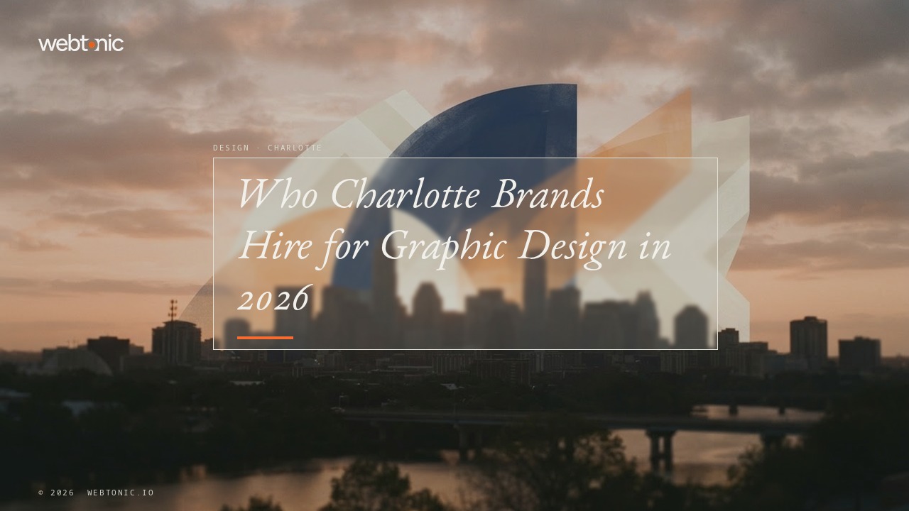 Who Charlotte Brands Hire for Graphic Design in 2026 — Web Tonic blog thumbnail