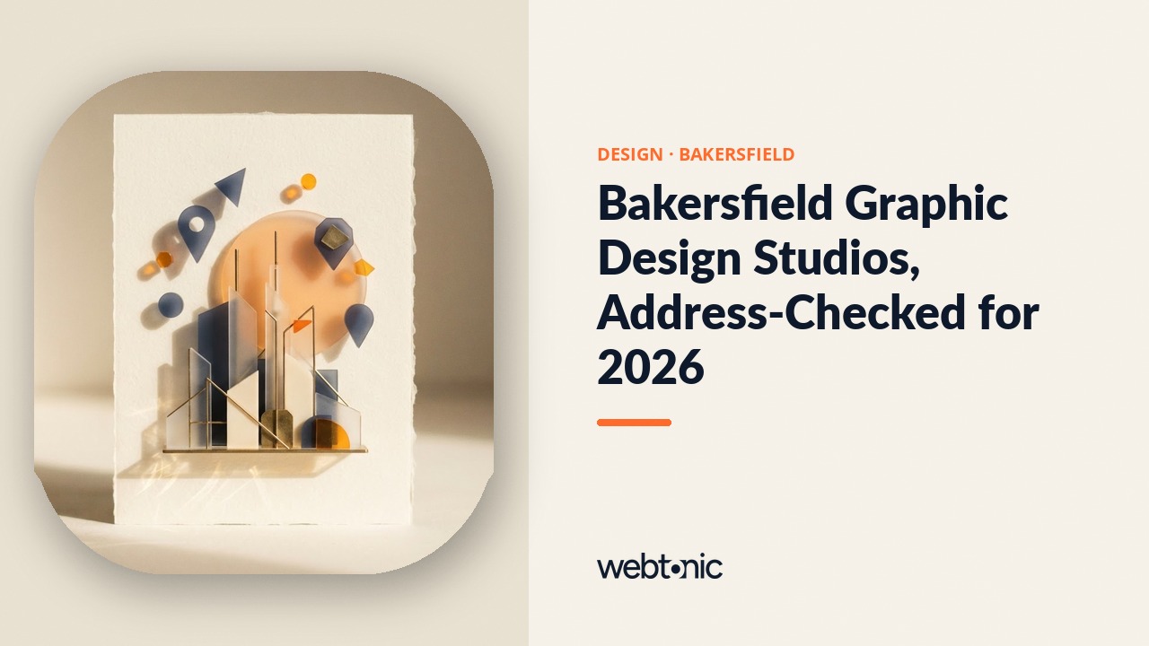 Bakersfield Graphic Design Studios, Address-Checked for 2026 — Web Tonic blog thumbnail