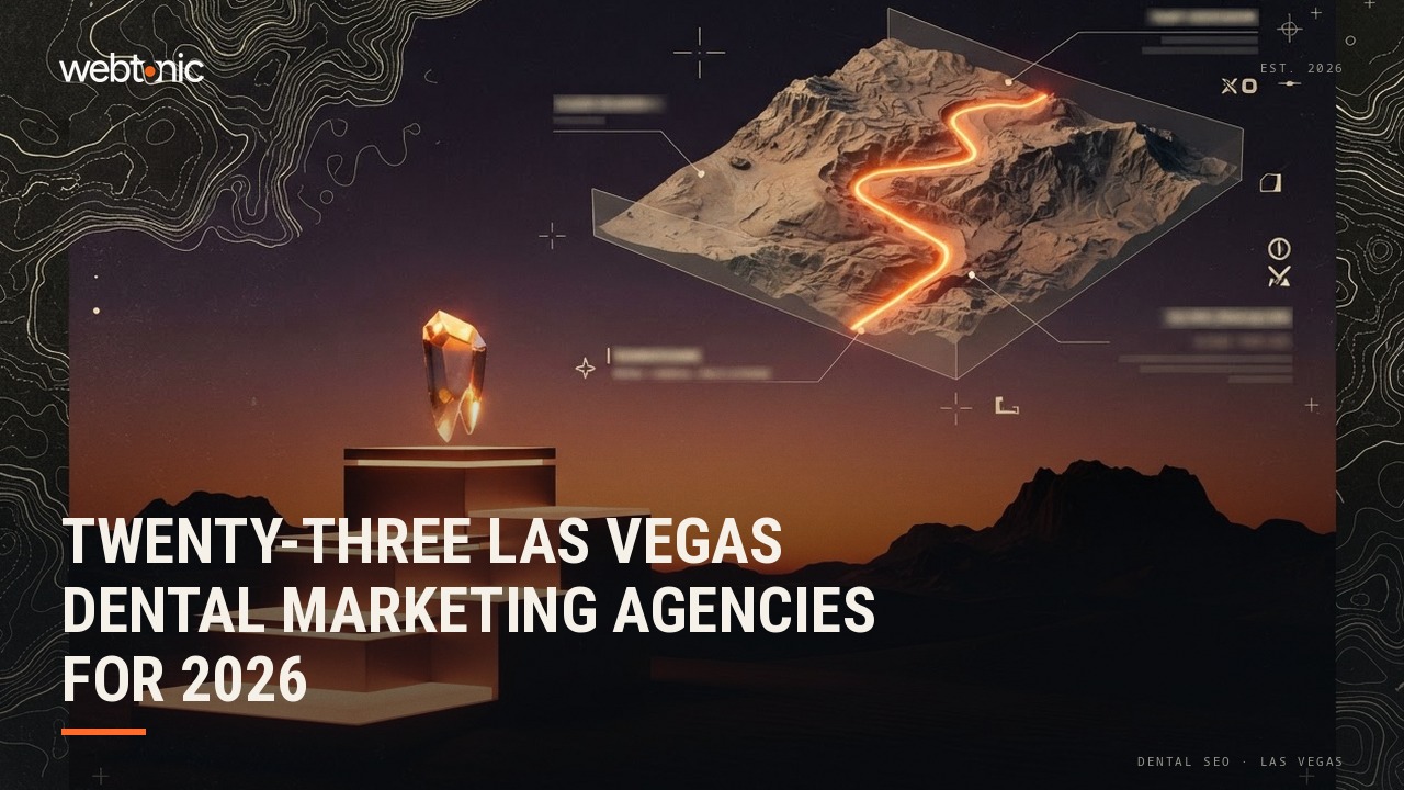 Twenty-Three Las Vegas Dental Marketing Agencies for 2026 — Web Tonic blog thumbnail