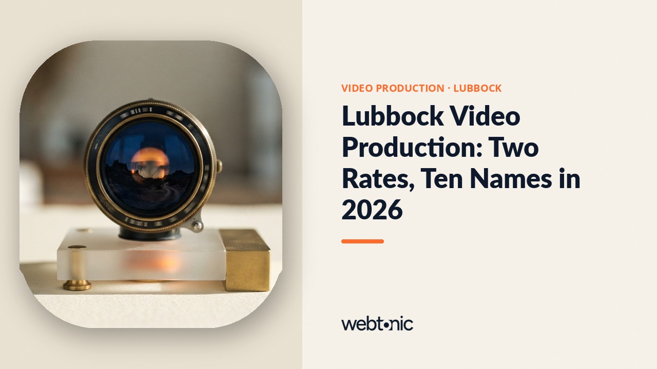 Lubbock Video Production: Two Rates, Ten Names in 2026 — Web Tonic blog thumbnail