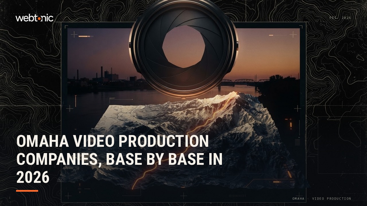 Omaha Video Production Companies, Base by Base in 2026 — Web Tonic blog thumbnail