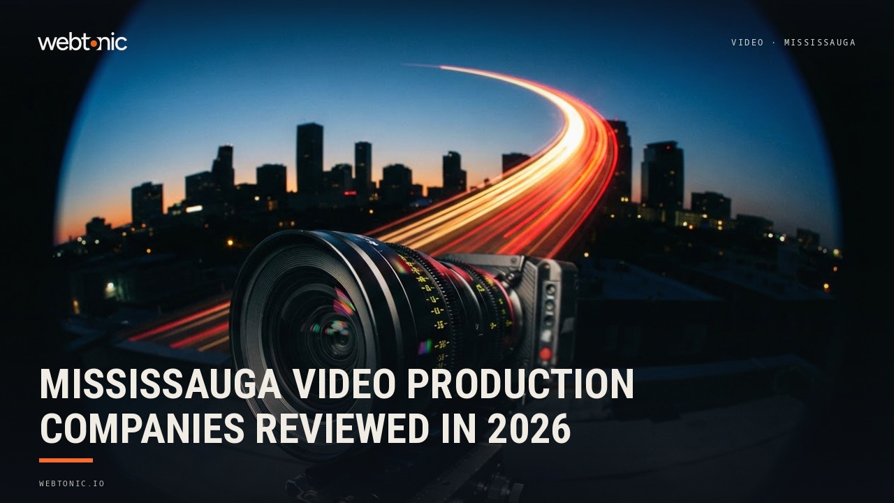 Mississauga Video Production Companies Reviewed in 2026 — Web Tonic blog thumbnail