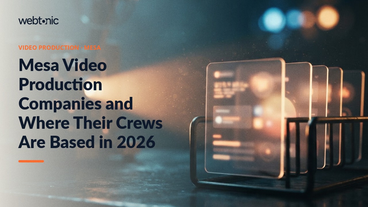 Mesa Video Production Companies and Where Their Crews Are Based in 2026 — Web Tonic blog thumbnail