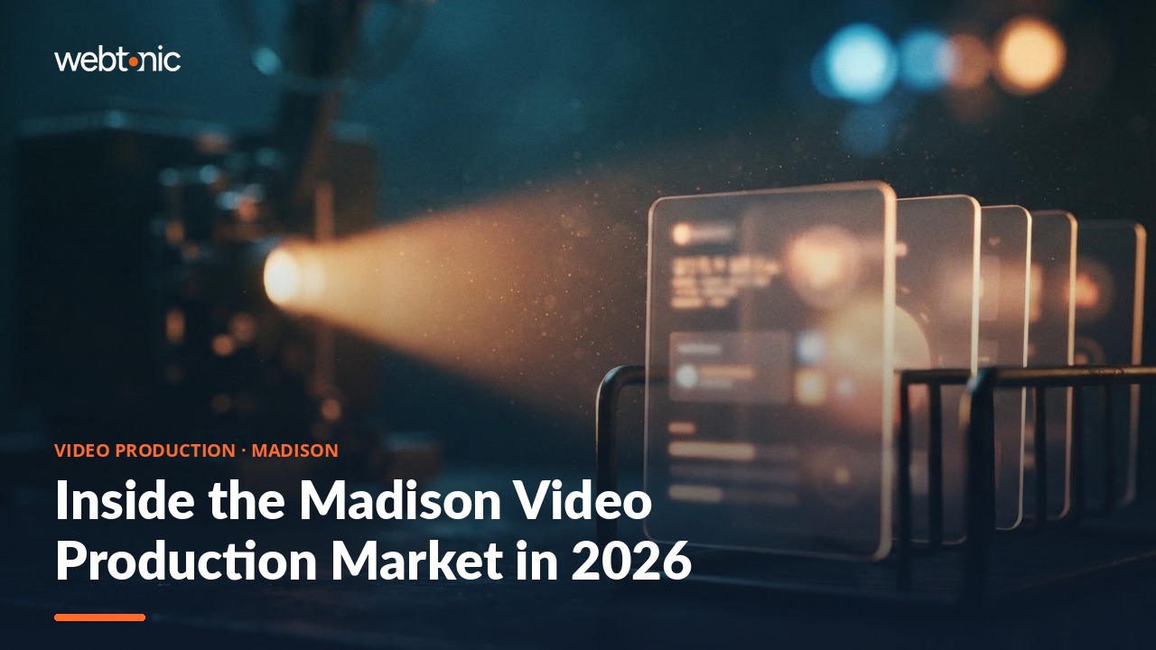 Inside the Madison Video Production Market in 2026 — Web Tonic blog thumbnail