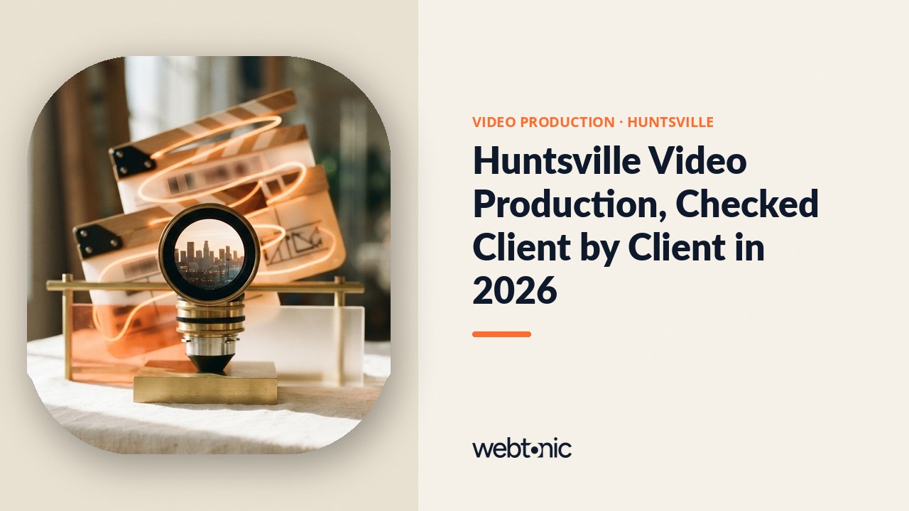 Huntsville Video Production, Checked Client by Client in 2026 — Web Tonic blog thumbnail
