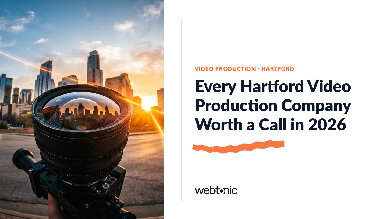 Every Hartford Video Production Company Worth a Call in 2026 — Web Tonic blog thumbnail