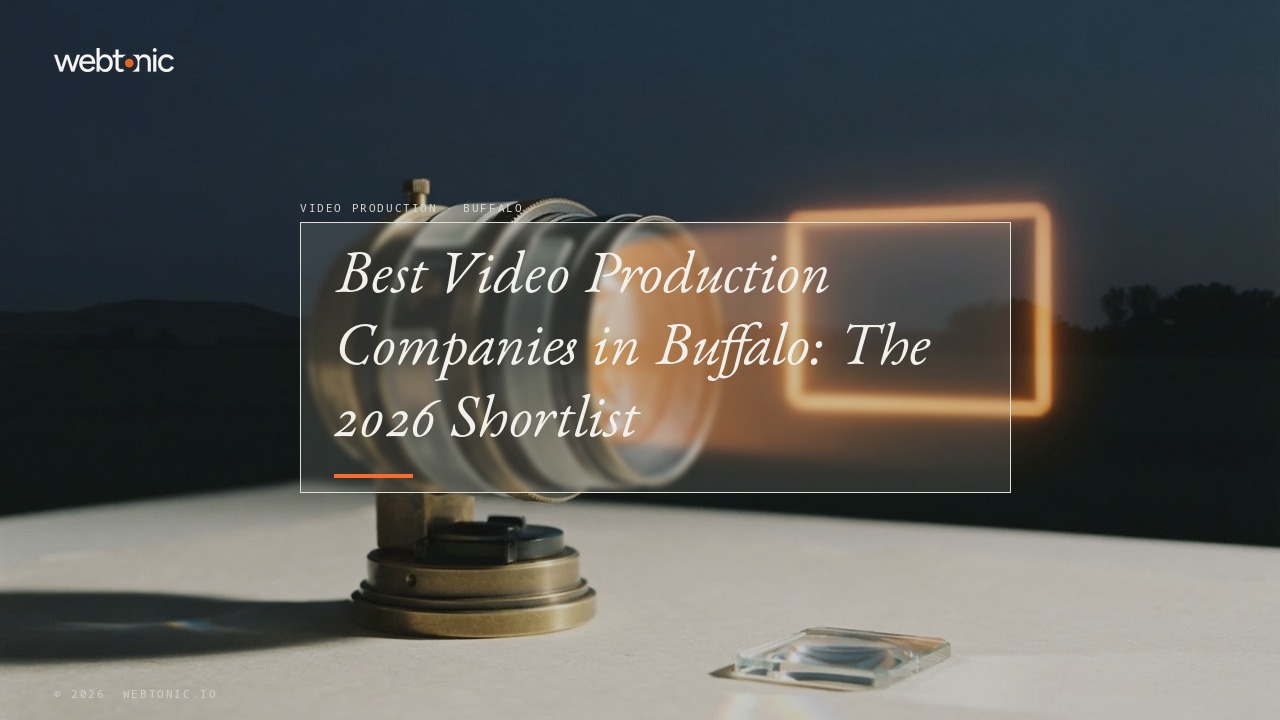 Best Video Production Companies in Buffalo: The 2026 Shortlist — Web Tonic blog thumbnail