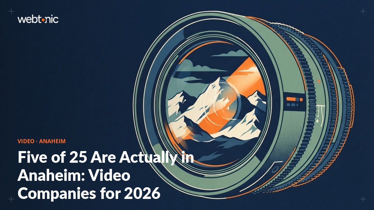 Five of 25 Are Actually in Anaheim: Video Companies for 2026 — Web Tonic blog thumbnail