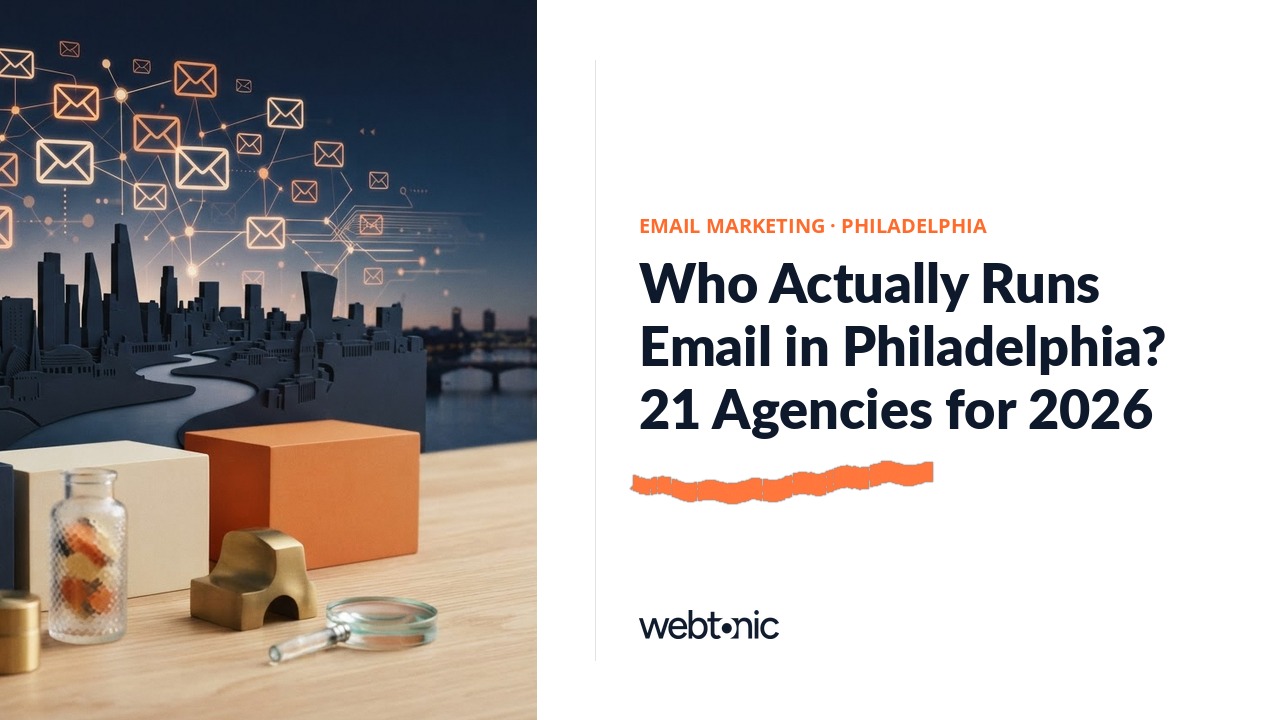 Who Actually Runs Email in Philadelphia? 21 Agencies for 2026 — Web Tonic blog thumbnail
