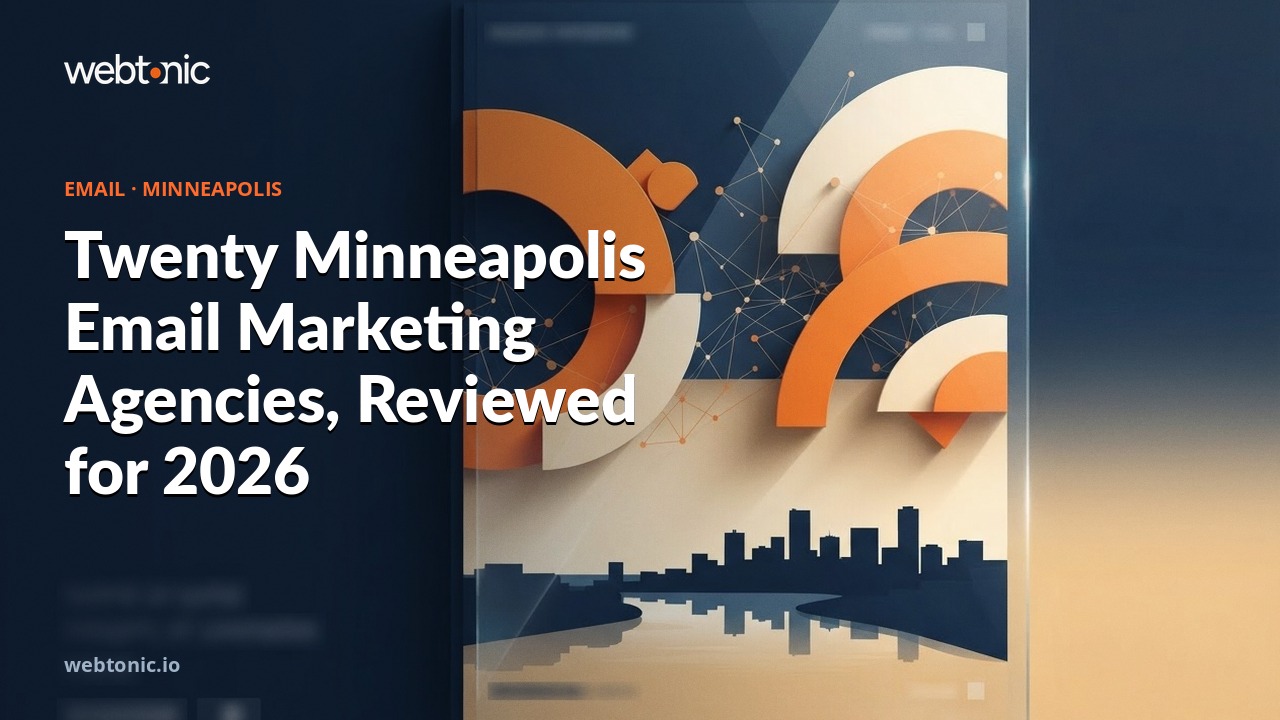 Twenty Minneapolis Email Marketing Agencies, Reviewed for 2026 — Web Tonic blog thumbnail