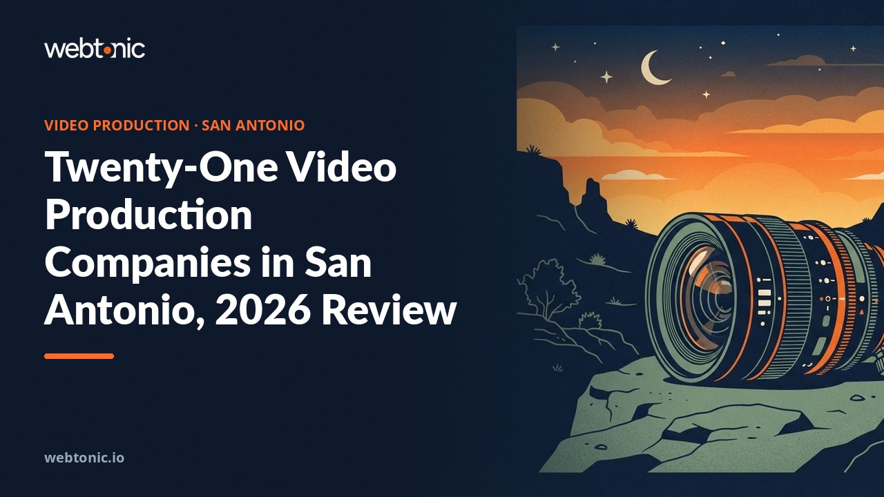 Twenty-One Video Production Companies in San Antonio, 2026 Review — Web Tonic blog thumbnail
