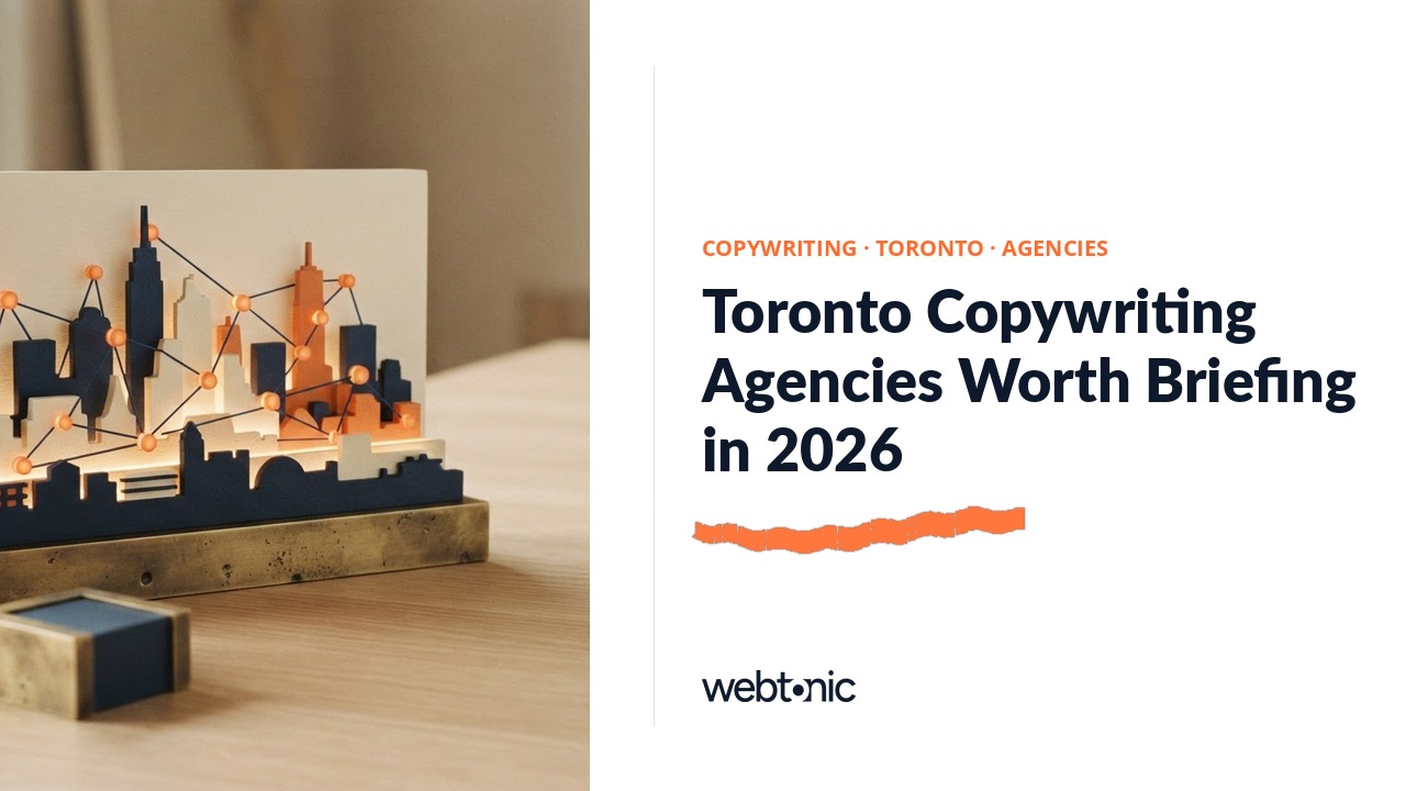Toronto Copywriting Agencies Worth Briefing in 2026 — Web Tonic blog thumbnail