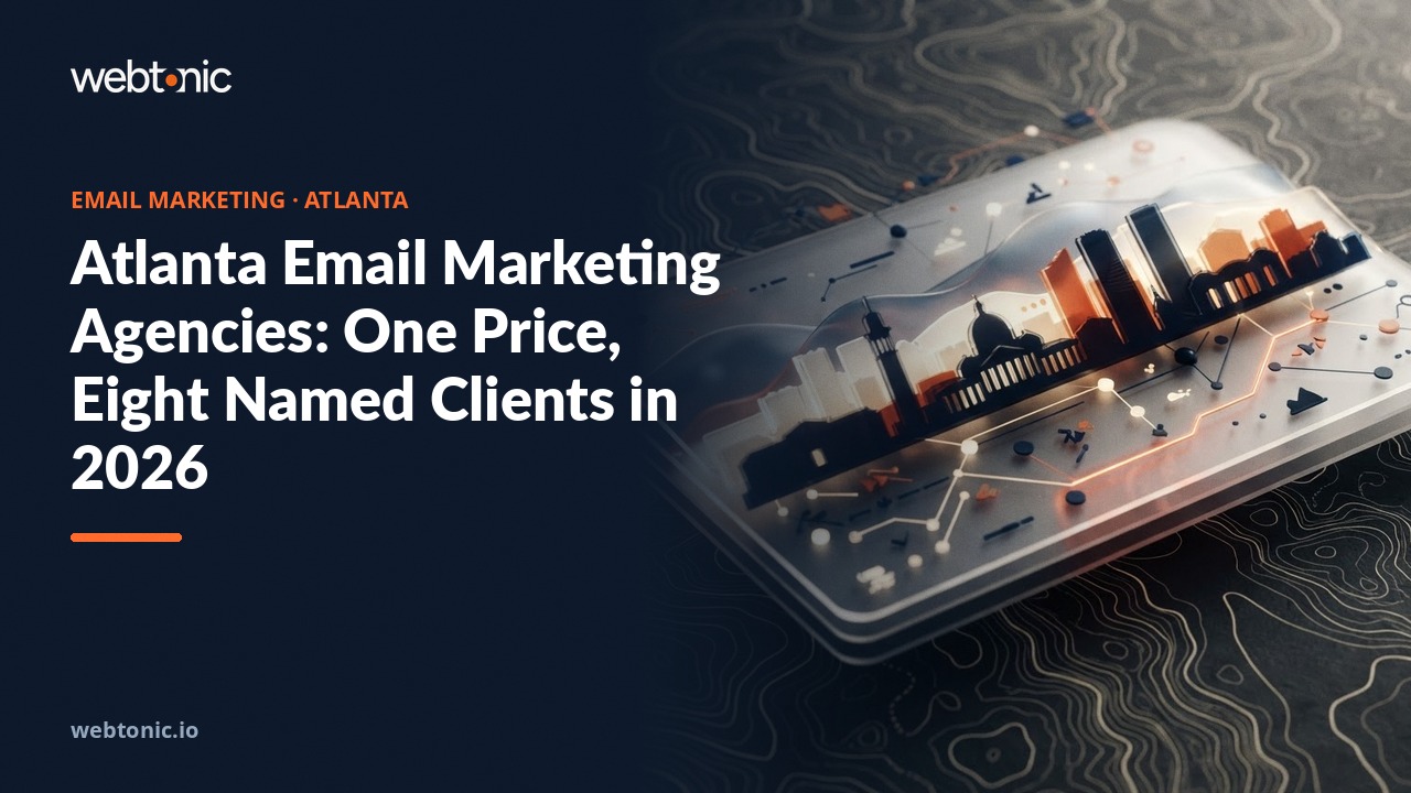 Atlanta Email Marketing Agencies: One Price, Eight Named Clients in 2026 — Web Tonic blog thumbnail