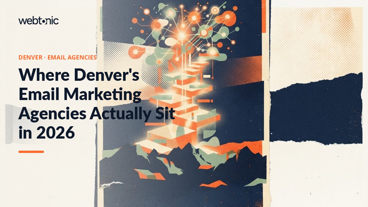 Where Denver's Email Marketing Agencies Actually Sit in 2026 — Web Tonic blog thumbnail