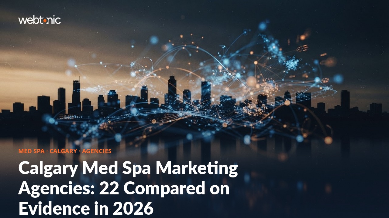 Calgary Med Spa Marketing Agencies: 22 Compared on Evidence in 2026 — Web Tonic blog thumbnail