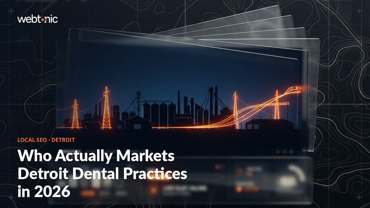 Who Actually Markets Detroit Dental Practices in 2026 — Web Tonic blog thumbnail