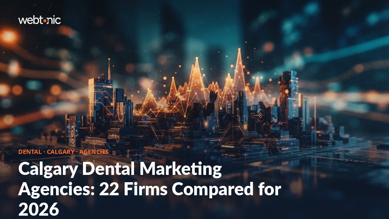 Calgary Dental Marketing Agencies: 22 Firms Compared for 2026 — Web Tonic blog thumbnail