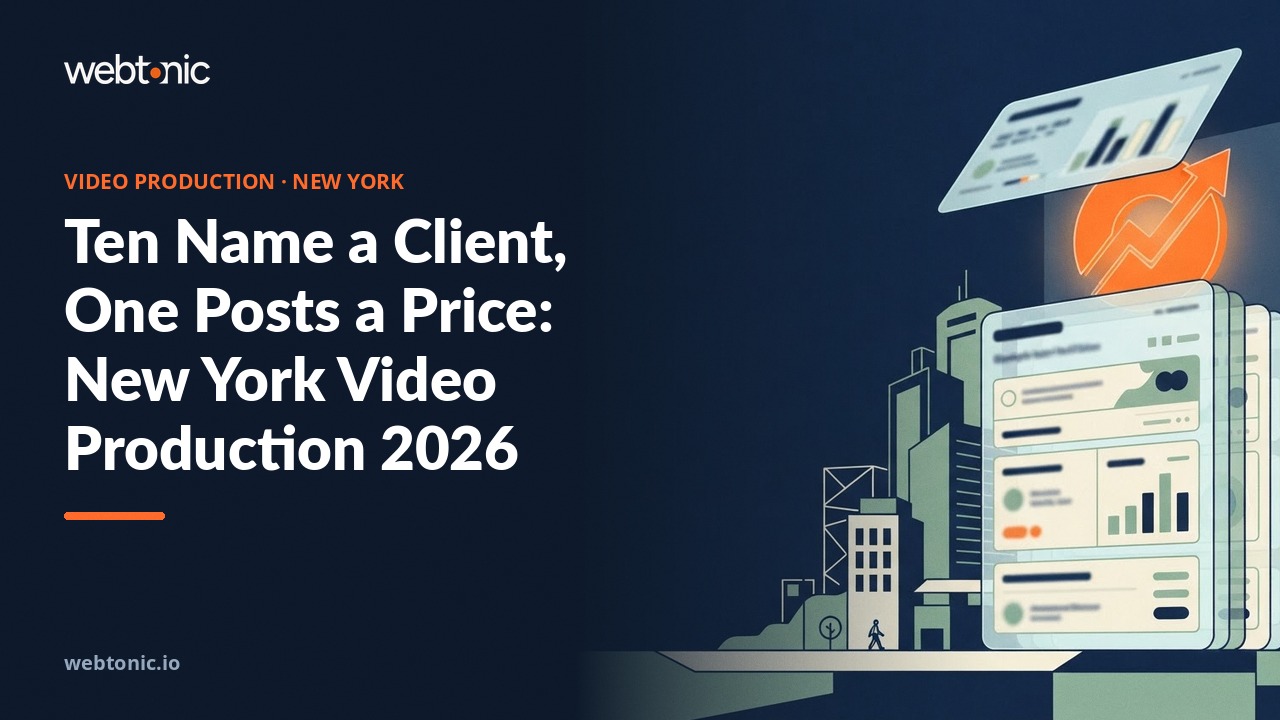 Ten Name a Client, One Posts a Price: New York Video Production 2026 — Web Tonic blog thumbnail