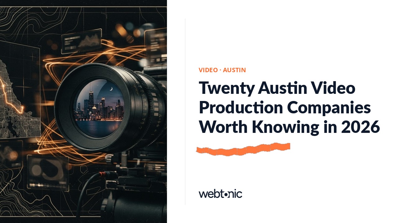 Twenty Austin Video Production Companies Worth Knowing in 2026 — Web Tonic blog thumbnail