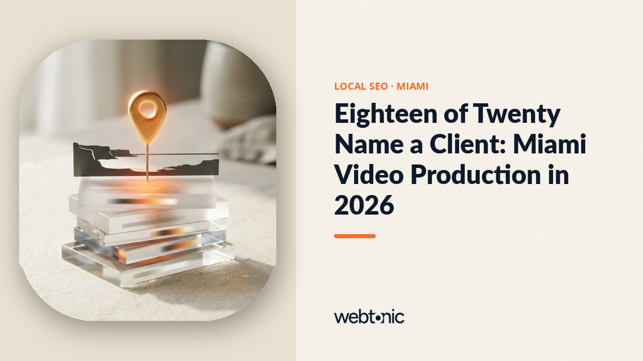 Eighteen of Twenty Name a Client: Miami Video Production in 2026 — Web Tonic blog thumbnail