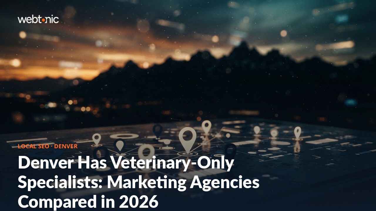 Denver Has Veterinary-Only Specialists: Marketing Agencies Compared in 2026 — Web Tonic blog thumbnail