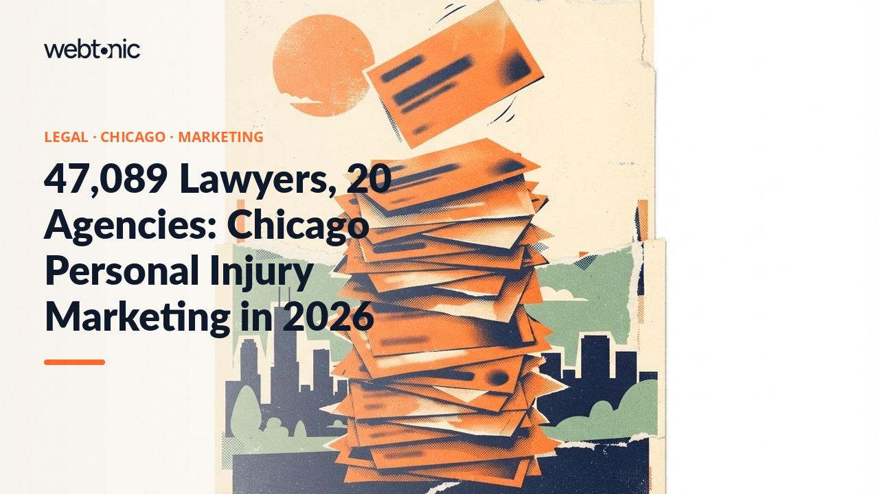 47,089 Lawyers, 20 Agencies: Chicago Personal Injury Marketing in 2026 — Web Tonic blog thumbnail
