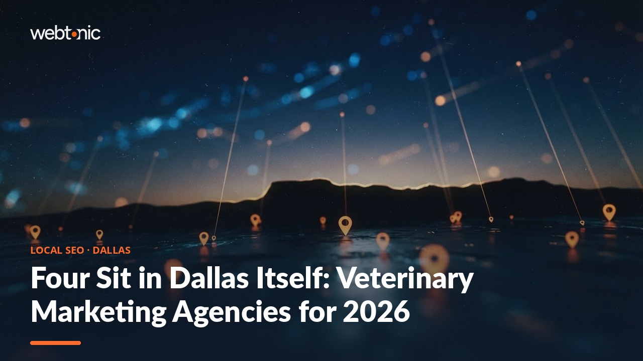 Four Sit in Dallas Itself: Veterinary Marketing Agencies for 2026 — Web Tonic blog thumbnail