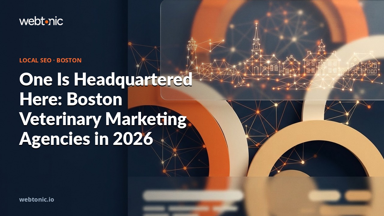One Is Headquartered Here: Boston Veterinary Marketing Agencies in 2026 — Web Tonic blog thumbnail