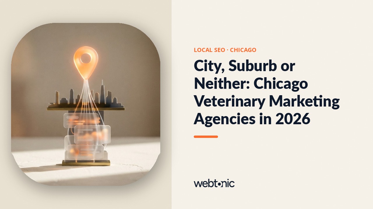 City, Suburb or Neither: Chicago Veterinary Marketing Agencies in 2026 — Web Tonic blog thumbnail