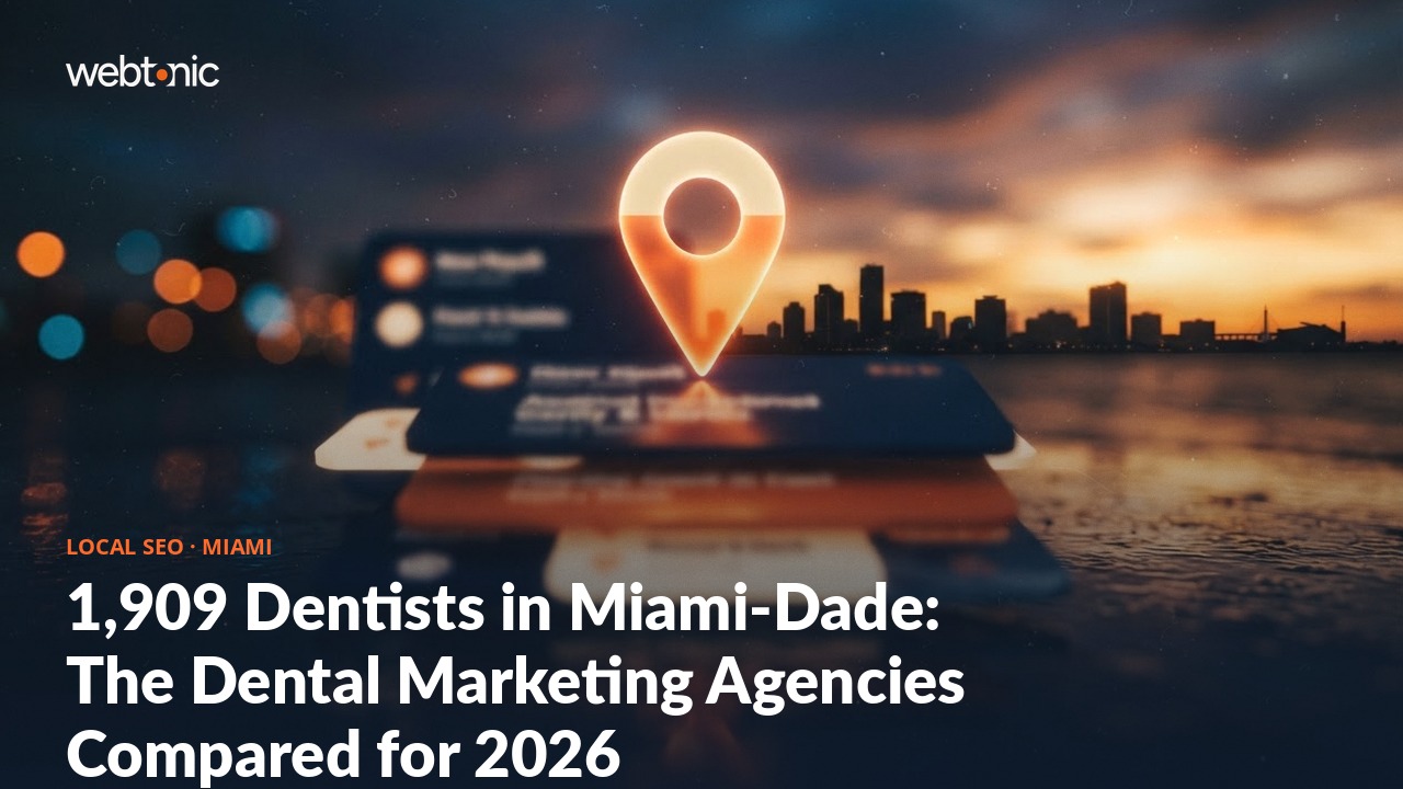 1,909 Dentists in Miami-Dade: The Dental Marketing Agencies Compared for 2026 — Web Tonic blog thumbnail