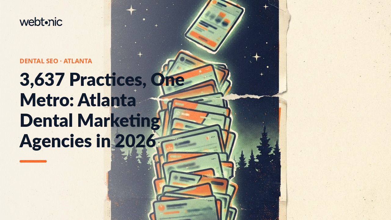 3,637 Practices, One Metro: Atlanta Dental Marketing Agencies in 2026 — Web Tonic blog thumbnail