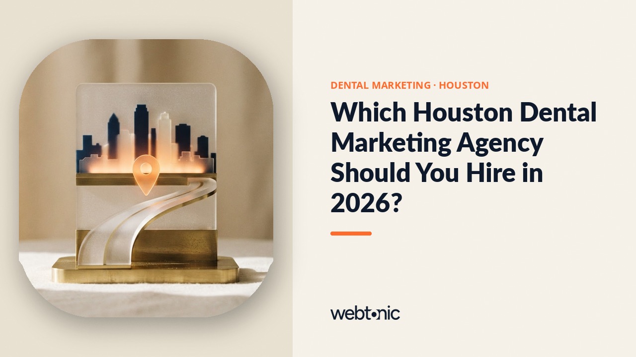 Which Houston Dental Marketing Agency Should You Hire in 2026? — Web Tonic blog thumbnail