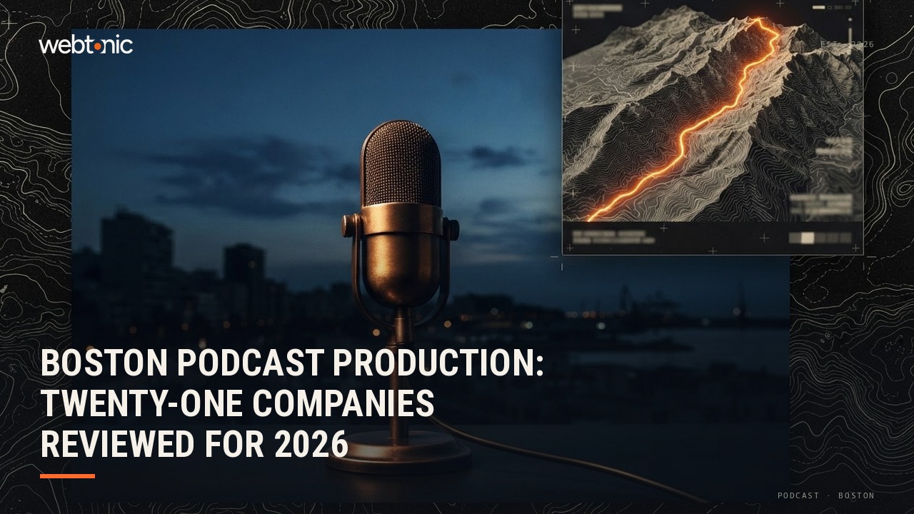 Boston Podcast Production: Twenty-One Companies Reviewed for 2026 — Web Tonic blog thumbnail